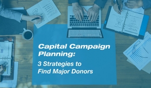 Donor Search-Capstone Advancement Partners-Capital Campaign Planning Strategies to Find Major Donors